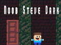 Joc Noob Steve Fosc en línia