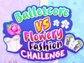 Joc Balletcore vs Flowery Fashion Challenge en línia