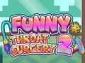Игра Смешная хирургия горла 2 онлайн Игра Смешная хирургия горла 2 онлайн