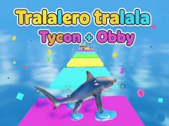 Tralalero tralala Tycoon + Obby