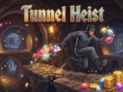 Tunnel Heist
