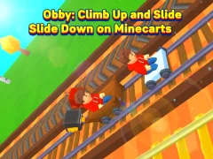 Obby: Climb Up and Slide Down on Minecarts