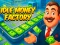 Idle Money Factory