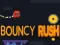 Bouncy Rush