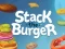 Stack The Burger