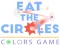 Eat the circles Colors Game