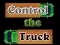 Control The Truck