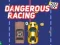 Dangerous Racing