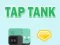Tap Tank