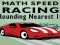 Math Speed Racing Rounding 10