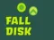 Fall Disk