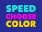 Speed Chose Colors