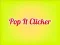 Pop It Clicker
