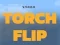Torch Flip