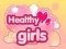 Healthy girls