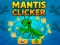 Mantis Clicker