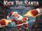 Kick The Santa: Christmas Buddy