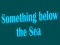 Игра Что-то под морем онлайн Игра Что-то под морем онлайн