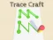 Trace Craft