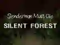 Игра Слендермен должен умереть: Тихий лес онлайн Игра Слендермен должен умереть: Тихий лес онлайн