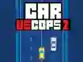 Car vs Cops 2