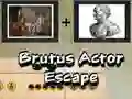 Brutus Actor Escape