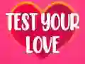 Test Your Love