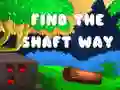 Find the shaft way