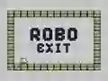 Robo Exit