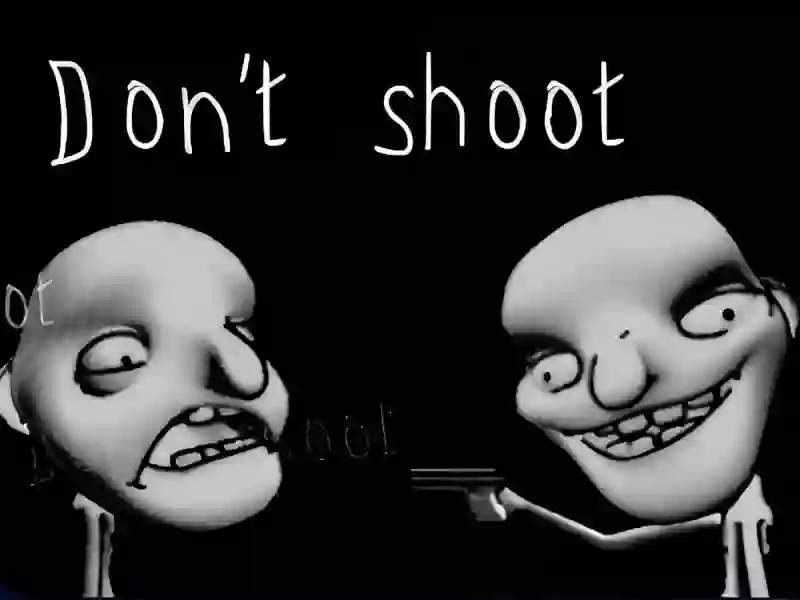 Don't shoot