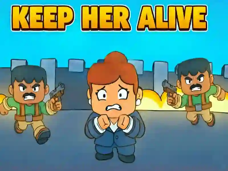 Keep Her Alive
