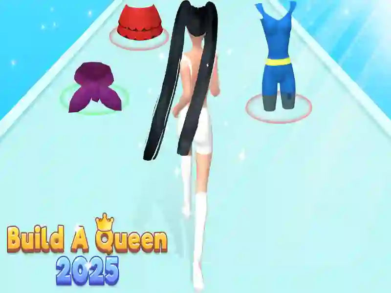 Build A Queen 2025