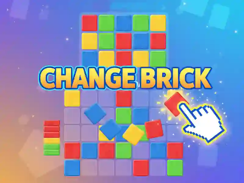 Change Brick