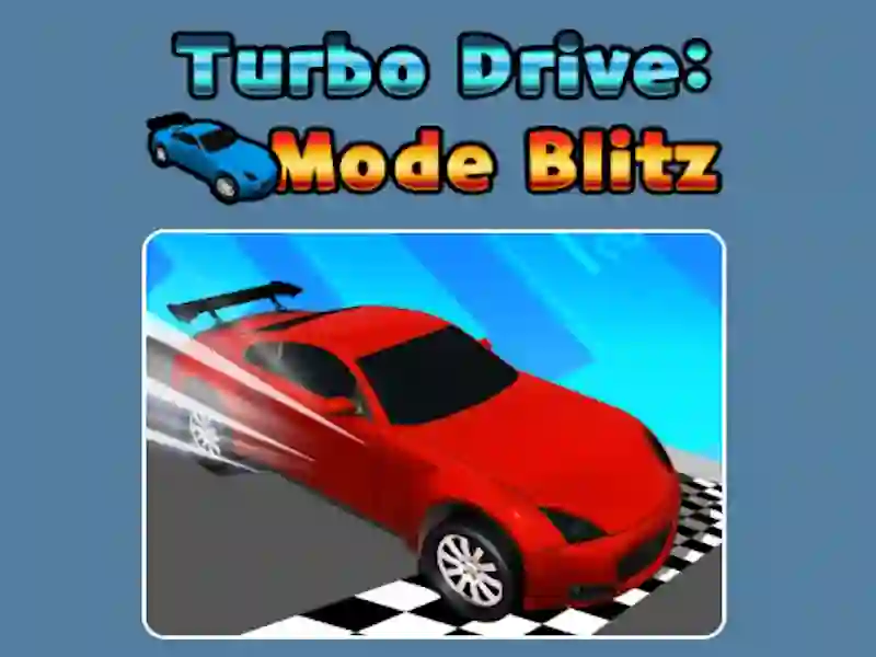 Turbo Drive Mode Blitz
