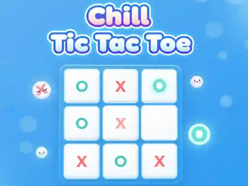Chill Tic Tac Toe