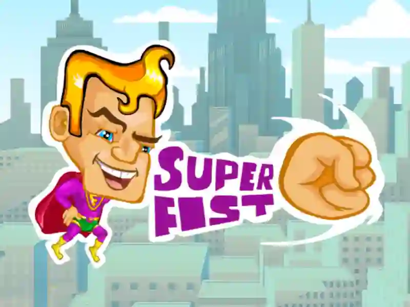 Super fist